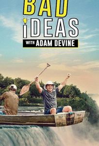 Bad Ideas with Adam Devine