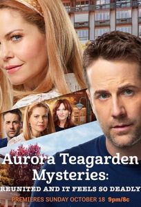 Aurora Teagarden Mysteries: Reunited and it Feels So Deadly