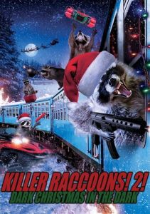 Killer Raccoons 2: Dark Christmas in the Dark