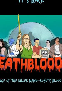 Death Blood 4: Revenge of the Killer Nano-Robotic Blood Virus